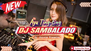 DJ SAMBALADO - AYU TING-TING‼️DJ TIKTOK VIRAL ‼️VERSION FUNKOT
