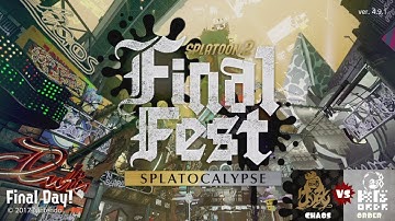 [Splatoon 2 : Splatocalypse] Final Fest : Chaos vs. Order! (Final Day!)