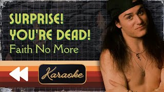 Faith No More - Surprise! You're Dead! (Karaoke)