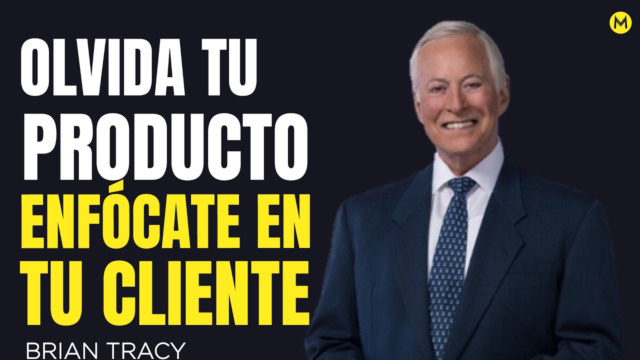Si no entiendes esto de tu CLIENTE, tus VENTAS no aumentarán | Brian Tracy español