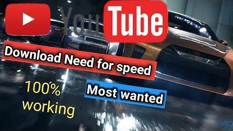 How to download need for speed most wanted (100% working)