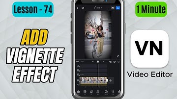 How to Add Vignette Effect in VN Video Editor - Lesson 74 VN Video Editor Tutorial