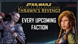Previewing Every Faction Coming to Thrawn's Revenge! | Empire at War Expanded
