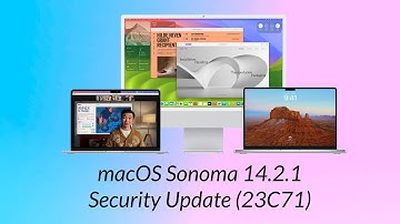 macOS Sonoma 14.2.1: Security Update and Bug Fixes