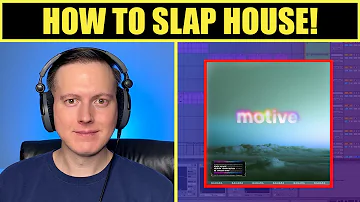 How to Make Slap House [Tutorial] - Motive