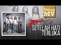 AXL - Setelah Hati Terluka (Official Music Video)