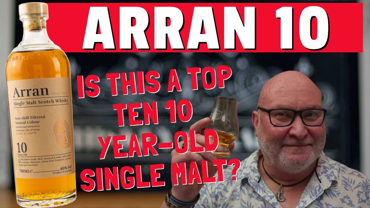 Arran 10 - a top ten 10 year whisky?