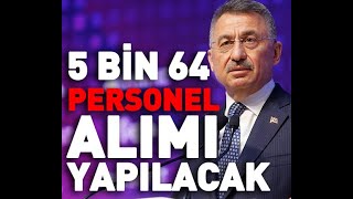 Hurbaşkanı Yardımcısı Oktay 5 Bin 64 Personel Alımı Yapılacak