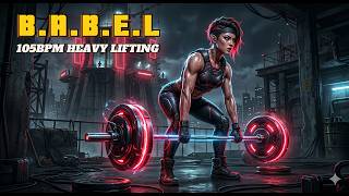 B.A.B.E.L 🦾 105 BPM Heavy Lifting Workout Timer [Cyberpunk Bass]
