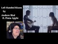 Left Handed Kisses by Andrew Bird ft. Fiona Apple | First Time Hearing Song | Music Reaction Video