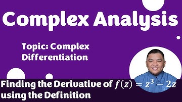 Finding the Derivative of 𝒇(𝒛) = 𝒛^𝟑 − 𝟐𝒛 using the Definition || Complex Analysis