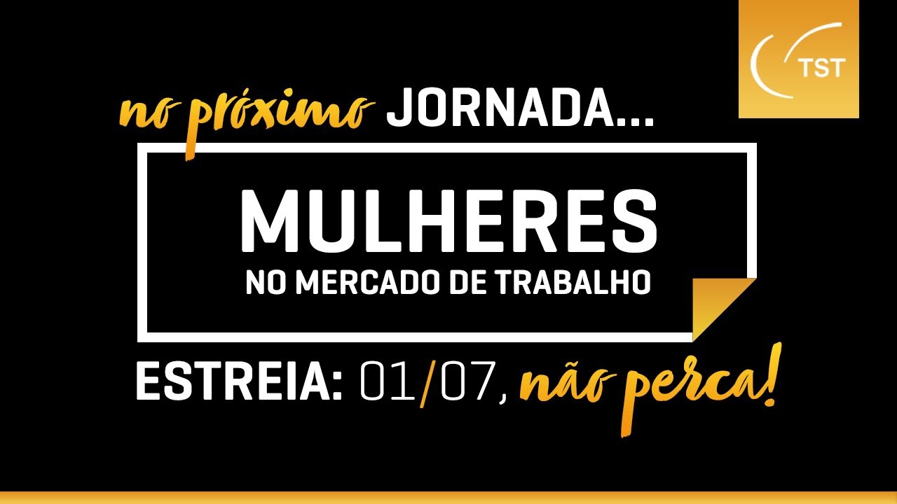 No próximo Jornada: participação da mulher no mercado de trabalho