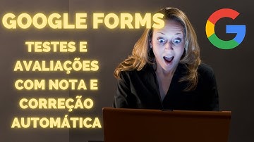 Correção de Avaliação com Nota Automática no Google Forms (Formulários)