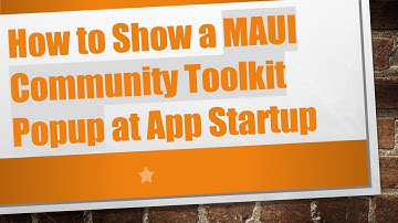 How to Show a MAUI Community Toolkit Popup at App Startup