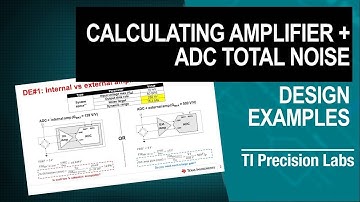 Calculating amplifier + ADC total noise: design examples