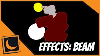 (Moon Animator) Basic Effects: Beam Tutorial