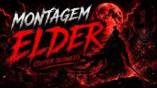 MONTAGEM ELDER (SUPER SLOWED) 🩸 | Drift Phonk | Aggressive Night Drive
