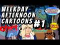 Weekday Afternoon Cartoons #1