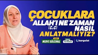 Çocuklara Allah'ı Ne Zaman Nasıl Anlatmalıyız? | Sözü Yormadan | Merve Gülcemal | B12