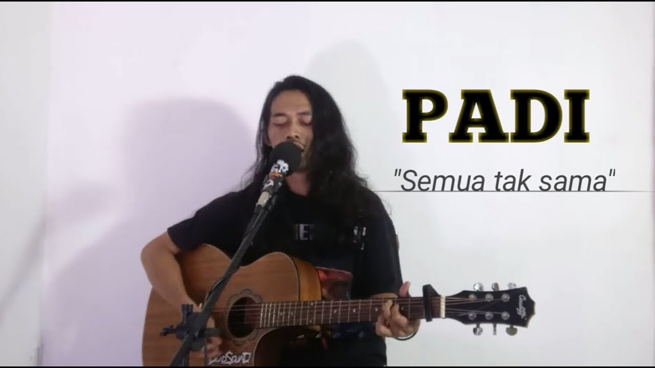 Padi Semua Tak Sama Bukan Felix Cover Youtube