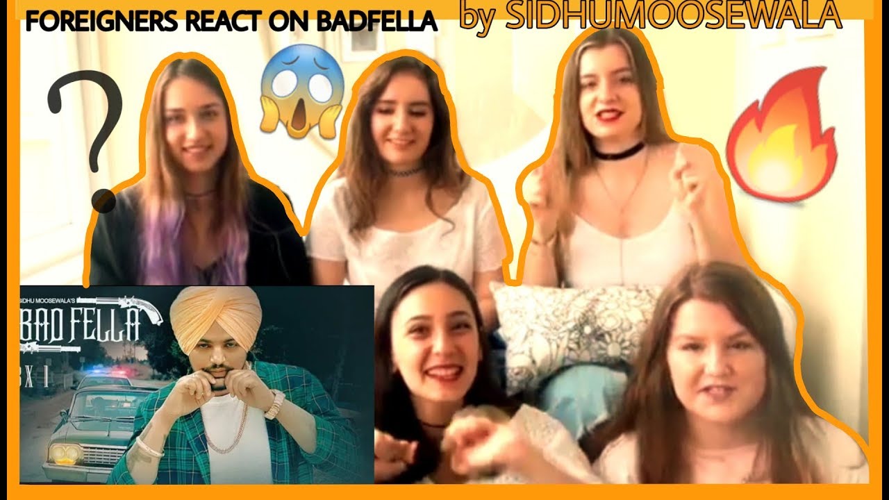 😱 FOREIGNER (GIRLS) REACT ON | BADFELLA | BY SIDHUMOOSEWALA 🔥
