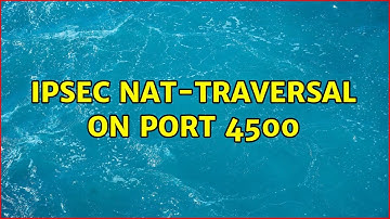 Ipsec nat-traversal on port 4500