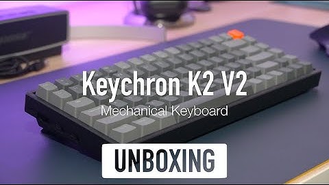 Keychron K2 V2 Mechanical Keyboard Unboxing