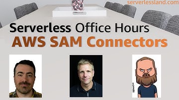 Simpler permissions with AWS SAM connectors | Serverless Office Hours