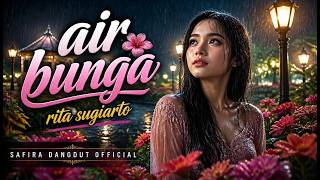Download lagu AIR BUNGA | Rita Sugiarto | Ciptaan Imam S. Arifin | Cover Dangdut | SAFIRA DANGDUT 