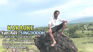Sing Jodoh-Karaoke//Yan Adi