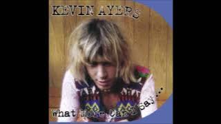 Kevin Ayers - What more can I say... ( full album )