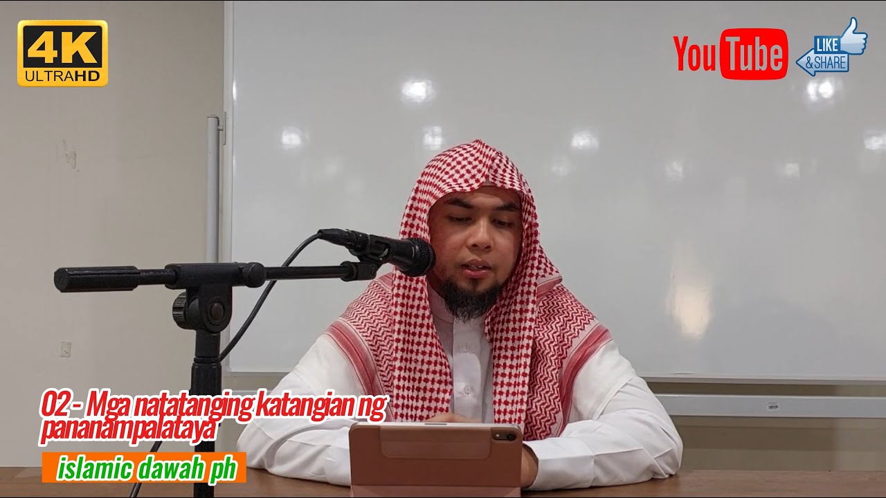02 - Mga natatanging katangian ng pananampalataya || islamic dawah ph ...