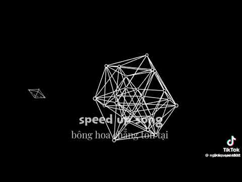 Bông hoa chẳng tồn tại remix speed up song