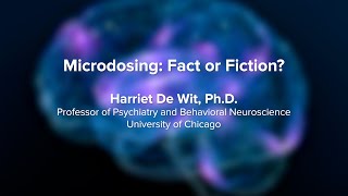 Microdosing: Fact or Fiction? - UC Davis Psychedelic Summit 2023