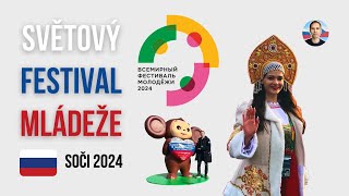SVĚTOVÝ FESTIVAL MLÁDEŽE v Soči (Rusko 2024)