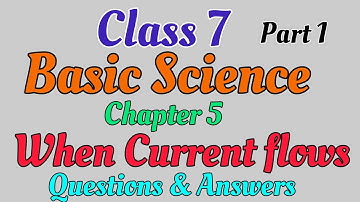 Scert Class 7/Basic Science chapter 5/When Current flows Part 1/English Malayalam/PSC Exam Questions