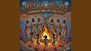 Meskalito 303-03-Experience and live (Zažij a žij)