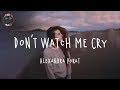 Alexandra Porat - Don&#39;t Watch Me Cry (Lyric Video)