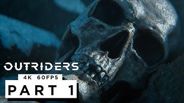 OUTRIDERS Walkthrough Gameplay Part 1 - (4K 60FPS) RTX 3090 MAX SETTINGS