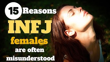 INFJ | 15 Reasons Why INFJ Females are Often Misunderstood