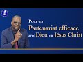 Pour un partenariat efficace avec dieu en christ