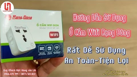 Hướng Dẫn Sử Dụng Ổ Cắm WIFI Đơn Rạng Đông, Điều Khiển Bằng WIFI Rạng Đông, 0966 234 744