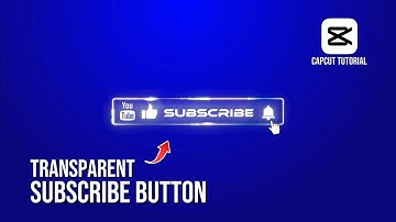How to Create Glass Subscribe Button | CapCut Tutorial