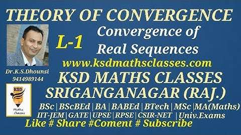 ll Real Sequence ll Real Analysis ll Theory of Convergence ll By Dr.K.S.Dhounsi ll L-1 ll
