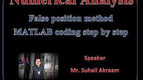 Numerical analysis false position method MATLAB coding step by step