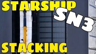 SpaceX News StarsShip SN3 STACKING Space X News Nose cone, Boca Chica Production site.