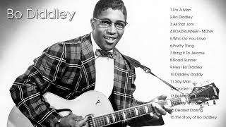 The Best of Bo Diddley - Bo Diddley Greatest Hits - Bo Diddley Full Album Playlist