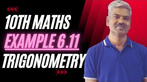 10th maths chapter 6 trigonometry example 6.11