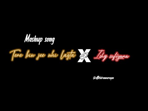 Tere bin jee nhi lagta X ishq sufiyana|neon lyrics black screen | @officialramnarayan|