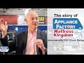 The story of appliance factory  mattress kingdom  interview with ceo chuck ewing